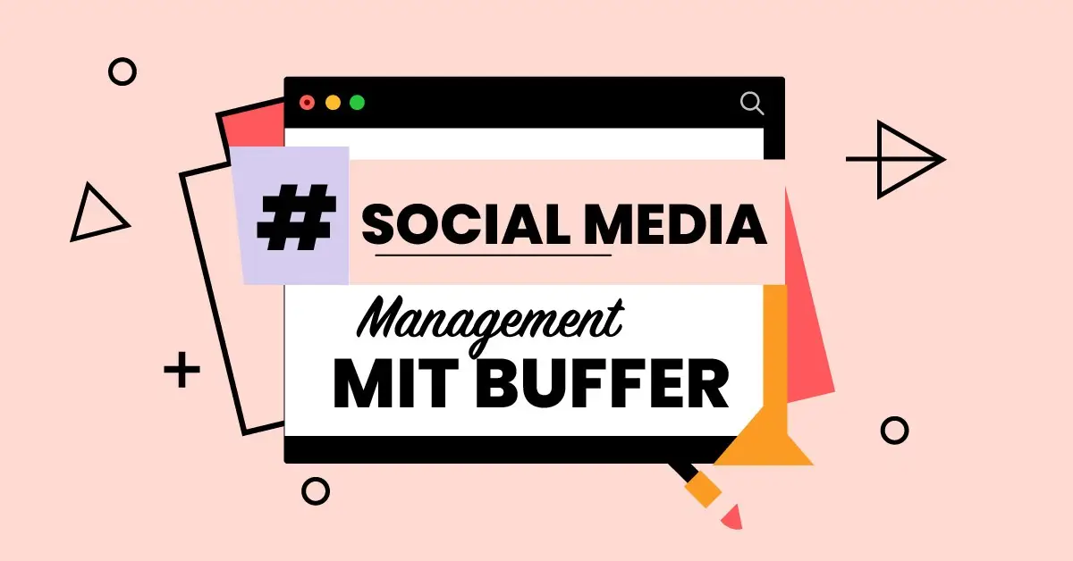 Buffer: Social-Media-Management für Dummies